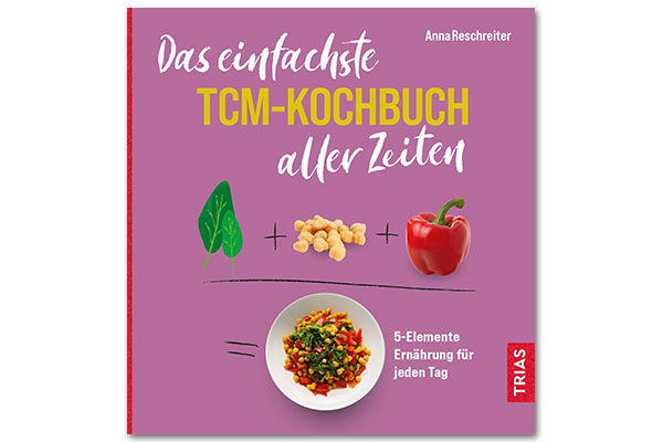 Das einfachste TCM-Kochbuch aller Zeiten